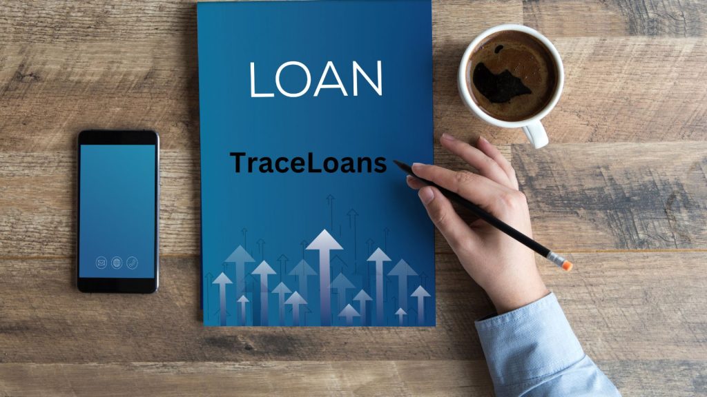 What Are TraceLoans? All info is here